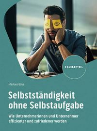 Selbstständigkeit ­ohne Selbstaufgabe